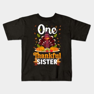 Thanksgiving day November 24 One Thankful sister Kids T-Shirt